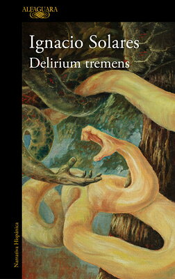 Delirium Tremens (Spanish Edition) SPA-DELIRIUM TREMENS (SPANISH 