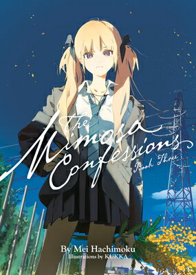 The Mimosa Confessions (Light Novel) Vol. 3 MIMOSA CONFESSIONS (LIGHT NOVE （The Mimosa Confessions (Light Novel)） [ Mei Hachimoku ]