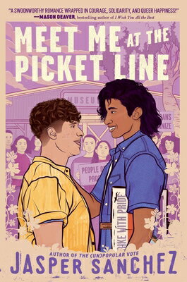 Meet Me at the Picket Line MEET ME AT THE PICKET LINE [ Jasper Sanchez ]