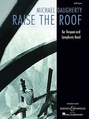 Raise the Roof by Michael Daugherty for Timpani and Symphonic Band Full Score Sheet Music Contempora RAISE THE ROOF BY MICHAEL DAUG 