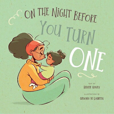 On the Night Before You Turn One ON THE NIGHT BEFORE YOU TURN 1 [ Kristie Graves ]