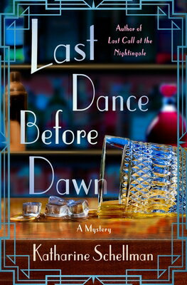 Last Dance Before Dawn: A Mystery LAST DANCE BEFORE DAWN （Nightingale Mysteries） [ Katharine Schellman ]