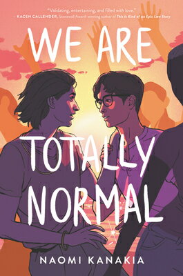 We Are Totally Normal WE ARE TOTALLY NORMAL [ Naomi Kanakia ]