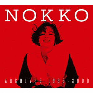 NOKKO ARCHIVES 1992-2000 (完全生産限定盤)