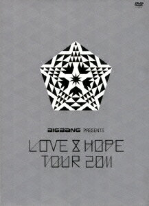 BIGBANG PRESENTS “LOVE&HOPE TOUR 2011”【初回生産限定】 [ BIGBANG ]