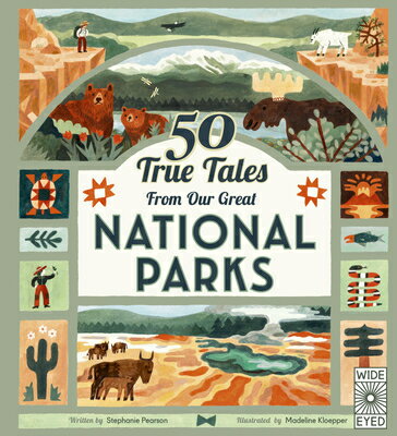 50 True Tales from Our Great National Parks 50 TRUE TALES FROM OUR GRT NAT （Americana） [ Stephanie Pearson ]