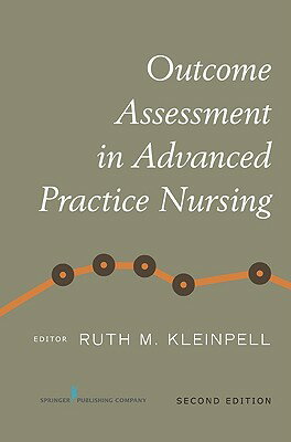 Outcome Assessment in Advanced Practice Nursing, Second Edition OUTCOME ASSESSMENT IN ADVD PRA [ Ruth M. Kleinpell ]