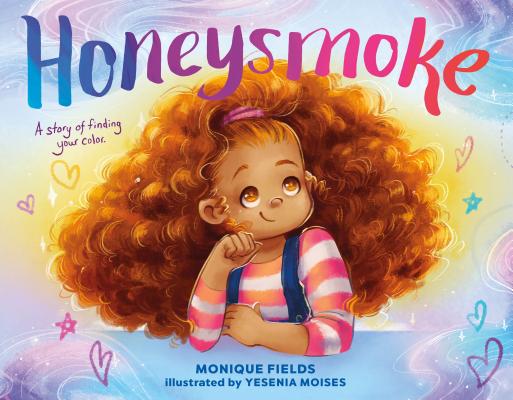 Honeysmoke: A Story of Finding Your Color HONEYSMOKE 