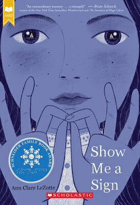 Show Me a Sign (Show Me a Sign, Book 1) SHOW ME A SIGN (SHOW ME A SIGN （Show Me a Sign） [ Ann Clare Lezotte ]