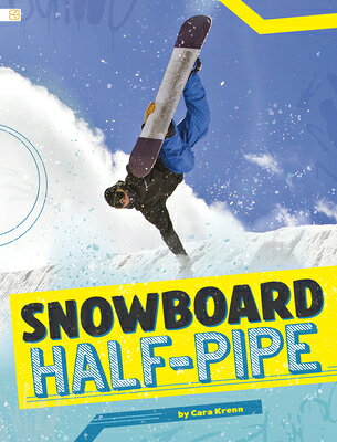 Snowboard Half-Pipe SNOWBOARD HALF-PIPE （Spark: Snowboarding Blast） [ Cara Krenn ]