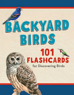 Backyard Birds: 101 Flashcards for Discovering Birds KIDS BIRDING FLASHCARDS [ Todd Telander ]