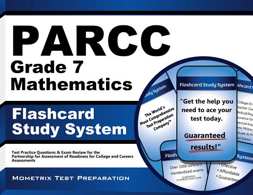 Parcc Grade 7 Mathematics Flashcard Study System: Parcc Test Practice Questions & Exam Review for th PARCC GRADE 7 MATHEMATICS FLAS [ Exam Secrets Test Prep Staff Parcc ]