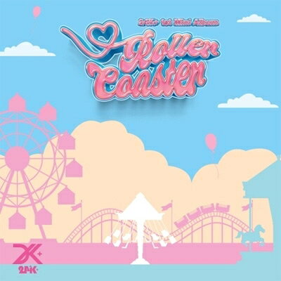 【輸入盤】1st Mini Album: Roller Coaster