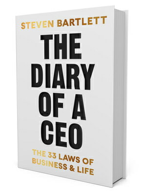 The Diary of a CEO: The 33 Laws of Business and Life DIARY OF A CEO [ Steven Bartlett ]