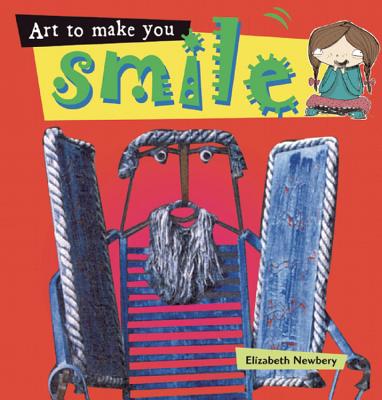 Art to Make You Smile ART TO MAKE YOU SMILE [ Elizabeth Newbury ]