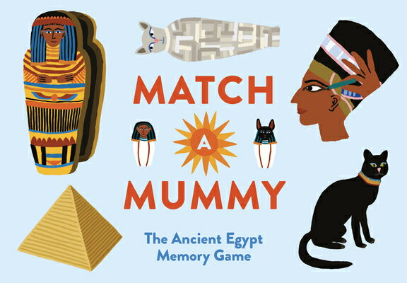 Match a Mummy: The Ancient Egypt Memory Game MATCH A MUMMY [ Anna Claybourne ]