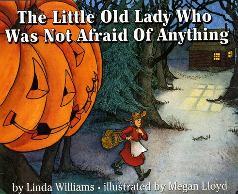 The Little Old Lady Who Was Not Afraid of Anything LITTLE OLD LADY WHO WAS NOT AF [ Linda Williams ]