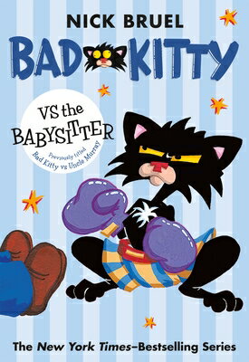 Bad Kitty Vs the Babysitter (Paperback Black-And-White Edition) BAD KITTY VS THE BABYSITTER (P （Bad Kitty） [ Nick Bruel ]