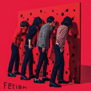 Fetish (初回限定盤 CD＋DVD)