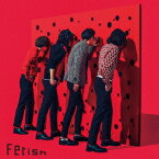 Fetish (初回限定盤 CD＋DVD) [ 夜の本気ダンス ]