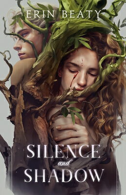 Silence and Shadow SILENCE & SHADOW （Blood and Moonlight） [ Erin Beaty ]