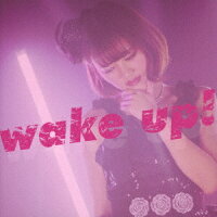 wake up!