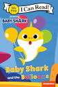 Baby Shark and the Balloons BABY SHARK THE BALLOONS （My First I Can Read） Pinkfong