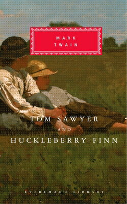 Tom Sawyer and Huckleberry Finn: Introduction by Miles Donald TOM SAWYER HUCKLEBERRY FINN （Everyman 039 s Library Classics） Mark Twain