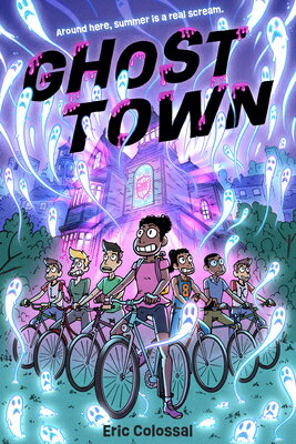 Ghost Town: A Graphic Novel GHOST TOWN [ Eric Colossal ]
