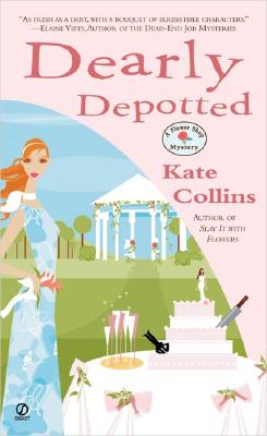 Dearly Depotted: A Flower Shop Mystery DEARLY DEPOTTED （Flower Shop Mystery） [ Kate Collins ]