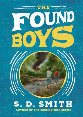 The Found Boys FOUND BOYS [ S. D. Smith ]