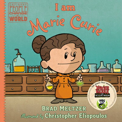 I Am Marie Curie I AM MARIE CURIE （Ordinary People Change the World） [ Brad Meltzer ]