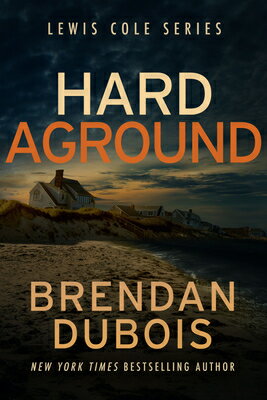 Hard Aground HARD AGROUND （Lewis Cole） [ Brendan DuBois ]