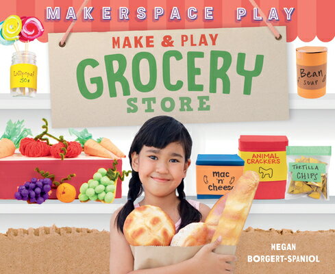 Make & Play Grocery Store MAKE & PLAY GROCERY STORE （Makerspace Play） 