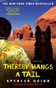 Thereby Hangs a Tail: A Chet and Bernie Mystery THEREBY HANGS A TAIL （Chet and Bernie Mystery） Spencer Quinn