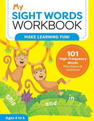 My Sight Words Workbook: 101 High-Frequency Words Plus Games Activities MY SIGHT WORDS WORKBK （My Workbook） Lautin Brainard