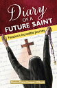 Diary of a Future Saint: Faustina 039 s Incredible Journey DIARY OF A FUTURE ST Donna-Marie Cooper O 039 Boyle