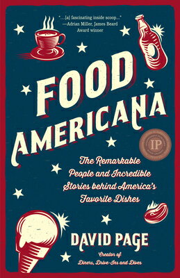 Food Americana: The Remarkable People and Incredible Stories Behind America's Favorite Dishes (Humor