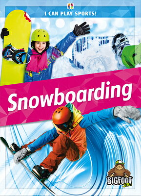 Snowboarding SNOWBOARDING （I Can Play Sports!） 