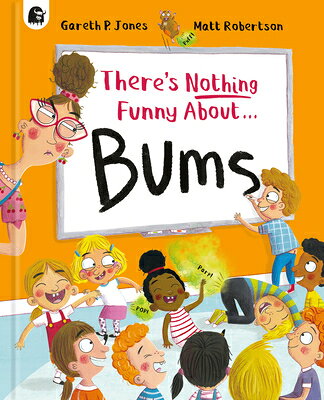 There's Nothing Funny about Bums THERES NOTHING FUNNY ABT BUMS [ Gareth P. Jones ]