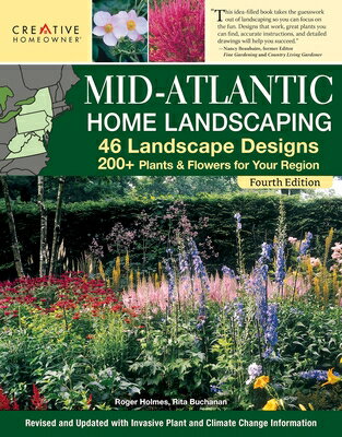 Mid-Atlantic Home Landscaping, 4th Edition: 46 Landscape Designs with 200+ Plants & Flowers for Your