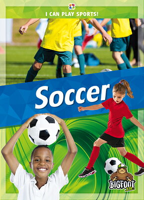 Soccer SOCCER （I Can Play Sports!） 