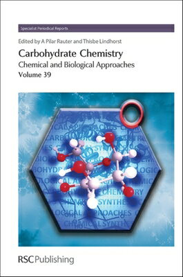 Carbohydrate Chemistry: Chemical and Biological Approaches Volume 39