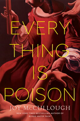 Everything Is Poison EVERYTHING IS POISON [ Joy McCullough ]