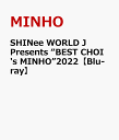 SHINee WORLD J Presents “BEST CHOI 039 s MINHO”2022【Blu-ray】 MINHO