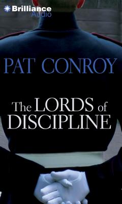 The Lords of Discipline LORDS OF DISCIPLINE 8D [ Pat Conroy ]