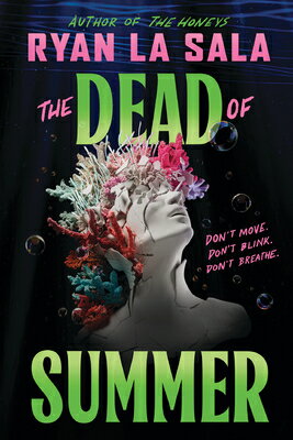 The Dead of Summer (Book 1) DEAD OF SUMMER (BOOK 1) [ Ryan La Sala ]