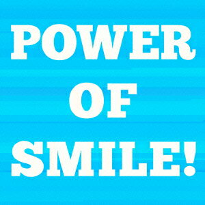 POWER OF SMILE!/スローモーション