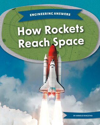 How Rockets Reach Space HOW ROCKETS REACH SPACE （Engineering Answers） [ Arnold Ringstad ]