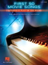 First 50 Movie Songs You Should Play on the Piano 1ST 50 MOVIE SONGS YOU SHOULD Hal Leonard Corp